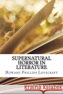 Supernatural Horror in Literature Howard Phillips Lovecraft 9781729539897