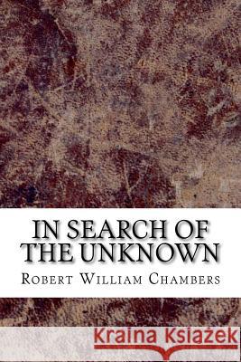 In Search of the Unknown Robert Willia 9781729551172