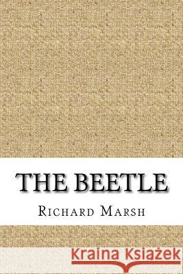 The Beetle Richard Marsh 9781729551653