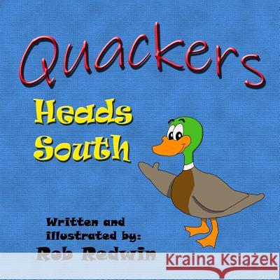 Quackers Heads South Rob Redwin 9781729565063 Createspace Independent Publishing Platform