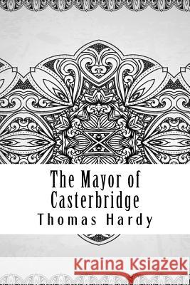 The Mayor of Casterbridge Thomas Hardy 9781729575918