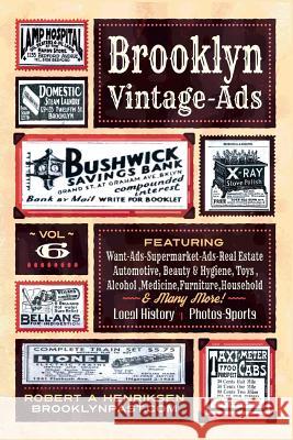 Brooklyn Vintage Ads Vol 6 Robert a. Henriksen 9781729577899 Createspace Independent Publishing Platform