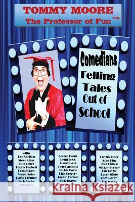 Comedians Telling Tales Out of School Tommy Moore 9781729578735