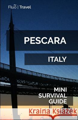 Pescara Mini Survival Guide Jan Hayes 9781729580899 Createspace Independent Publishing Platform