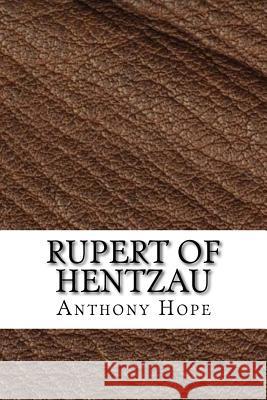 Rupert of Hentzau Anthony Hope 9781729587737 Createspace Independent Publishing Platform