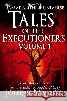 Tales of the Executioners, Volume One Joleene Naylor 9781729589700