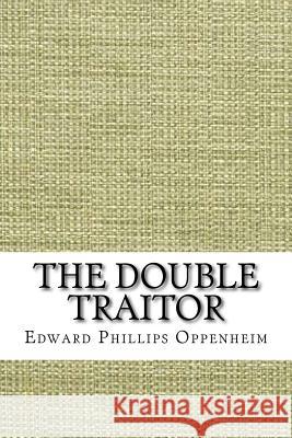 The Double Traitor Edward Phillip 9781729589946 Createspace Independent Publishing Platform