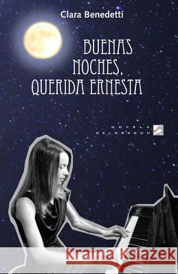 Buenas noches, querida Ernesta Benedetti, Clara 9781729590478