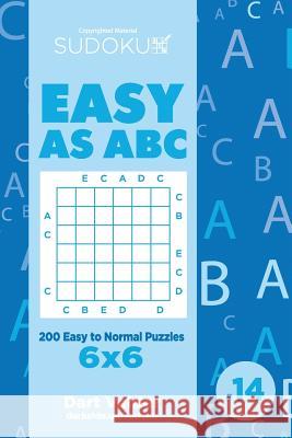 Sudoku Easy as ABC - 200 Easy to Normal Puzzles 6x6 (Volume 14) Dart Veider 9781729591062