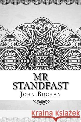 Mr Standfast Buchan, John 9781729602805 Createspace Independent Publishing Platform