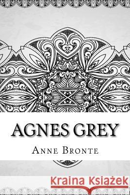 Agnes Grey Anne Bronte 9781729605905