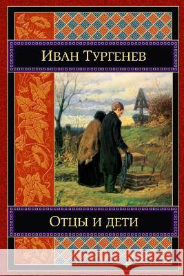 Otcy I Deti Ivan Sergeevich Turgenev 9781729609552