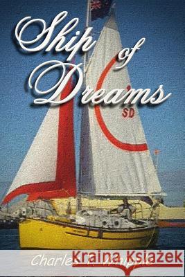 Ship of Dreams Charles T. Whipple 9781729612170