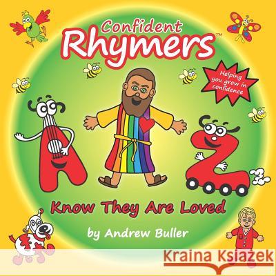 Confident Rhymers - Know They Are Loved Andrew Buller 9781729613733