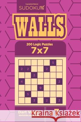 Sudoku Walls - 200 Logic Puzzles 7x7 (Volume 7) Dart Veider 9781729616949