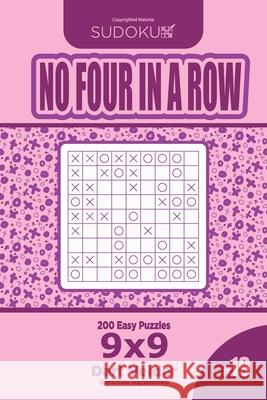 Sudoku No Four in a Row - 200 Easy Puzzles 9x9 (Volume 19) Dart Veider 9781729622964