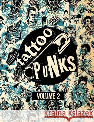 Tattoo Punks: Volume Two Joshua Howard 9781729626399