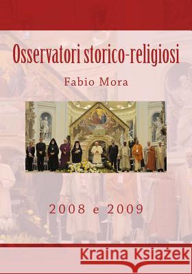 Osservatori storico-religiosi 2008 e 2009 Mora, Fabio 9781729649022