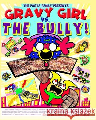 Gravy Girl Vs. The Bully! Ciccolini, Michael 9781729658963
