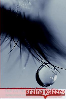 The Pattern of Pain, Overcoming Adapted Behaviors Tarnesha G. Rich 9781729661819 Createspace Independent Publishing Platform