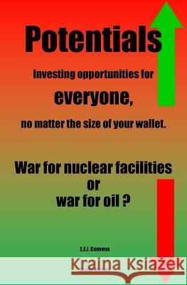 War for Nuclear Facilities or War for Oil ? E. E. J. Convens 9781729667828 Createspace Independent Publishing Platform