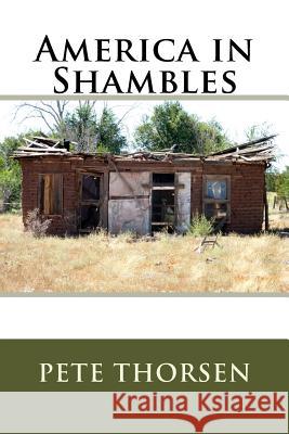 America in Shambles Pete Thorsen 9781729669419