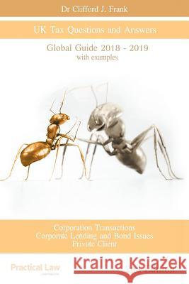 UK Tax Questions and Answers 2nd Edition: Global Guide 2018-2019 Dr Clifford John Frank 9781729674208 Createspace Independent Publishing Platform