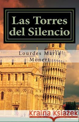 Las Torres del Silencio Lourdes Maria Monert 9781729675694