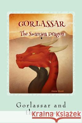 Gorlassar and the Snow Emma Sunley I. Husk 9781729681725