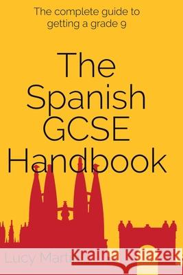 The Spanish GCSE Handbook Lucy Martin 9781729682746