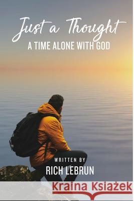 Just A Thought: A Time Alone With God Viernes, Andrea Alva 9781729693766