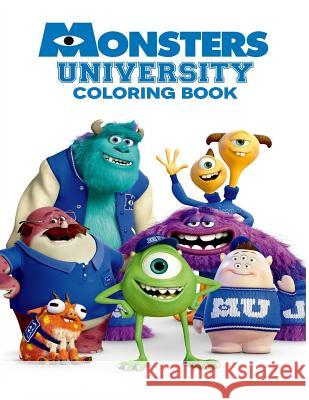 Monsters University Coloring Book: Coloring Book for Kids and Adults with Fun, Easy, and Relaxing Coloring Pages Linda Johnson 9781729708262