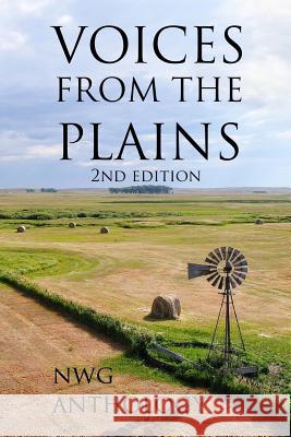 Voices from the Plains-2nd Edition: Nebraska Writers Guild Anthology 2018 Nebraska Writers Guild Cort Fernald 9781729708453 Createspace Independent Publishing Platform