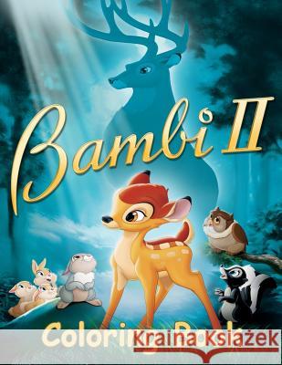 Bambi 2 Coloring Book: Coloring Book for Kids and Adults with Fun, Easy, and Relaxing Coloring Pages Linda Johnson 9781729715321