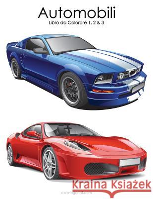 Automobili Libro da Colorare 1, 2 & 3 Nick Snels 9781729717165 Createspace Independent Publishing Platform
