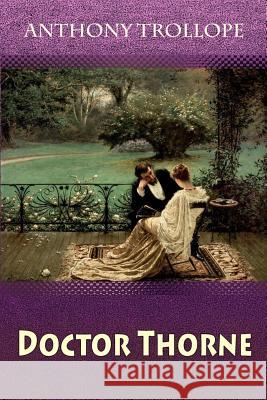 Doctor Thorne Anthony Trollope 9781729731352 Createspace Independent Publishing Platform