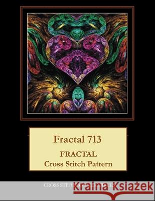 Fractal 713: Fractal Cross Stitch Pattern Cross Stitch Collectibles Kathleen George 9781729732687 Createspace Independent Publishing Platform