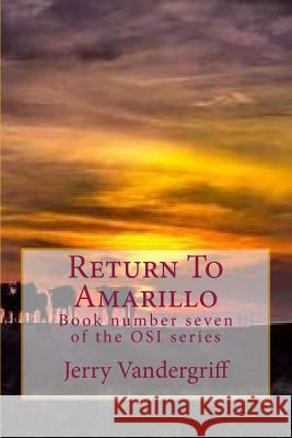 Return to Amarillo Jerry L. Vandergriff 9781729740538