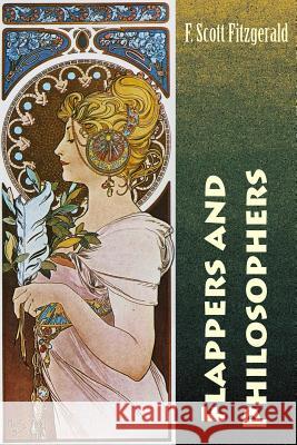 Flappers and Philosophers F. Scott Fitzgerald 9781729746172 Createspace Independent Publishing Platform