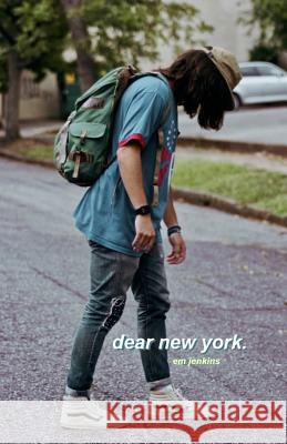 Dear New York Em Jenkins 9781729755655 Createspace Independent Publishing Platform