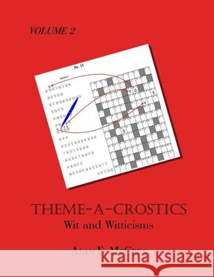 Theme-A-Crostics: Wit and Witticisms Alan F. McCrea 9781729765715 Createspace Independent Publishing Platform