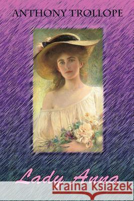 Lady Anna Anthony Trollope 9781729777787 Createspace Independent Publishing Platform