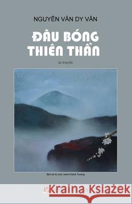 Dau Bong Thien Than Nguyen Van D 9781729790465 Createspace Independent Publishing Platform