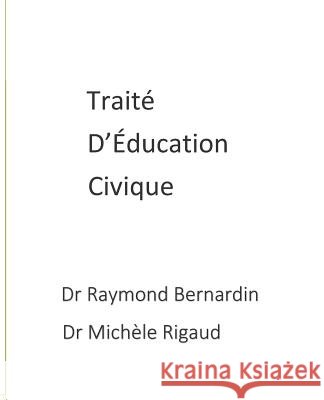 Traité d'éducation civique Rigaud, Michele, Bernardin, Raymond 9781729798966