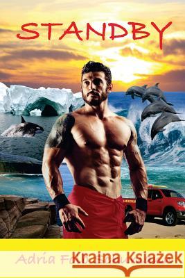 Standby Adria Folb Schumann 9781729811405 Createspace Independent Publishing Platform
