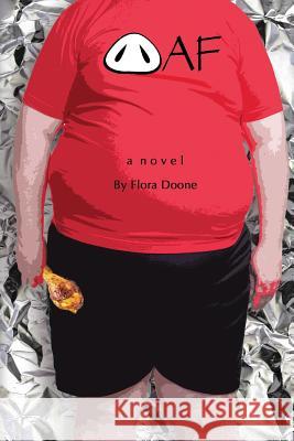 Oaf: For the Horizontally Challenged Flora Doone 9781729811764 Createspace Independent Publishing Platform