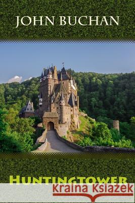 Huntingtower John Buchan 9781729812631 Createspace Independent Publishing Platform