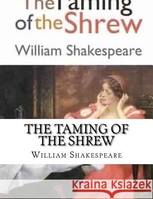 The Taming of the Shrew William Shakespeare 9781729832158