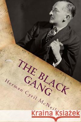 The Black Gang Herman Cyril McNeile 9781729833858 Createspace Independent Publishing Platform