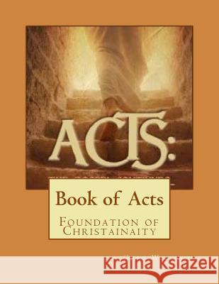 Book of Acts: Foundation of Christainaity Mr Gary Williams 9781729834602